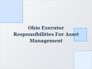 Ohio Executor Asset Management Guidelines