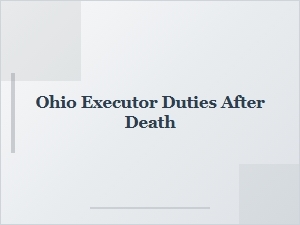 Ohio Executor Duties After Death