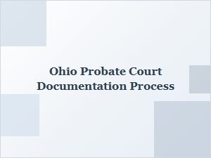 Ohio Probate Court Documentation Process for Executors