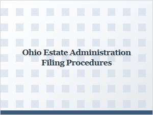 Ohio Estate Administration Filing Requirements